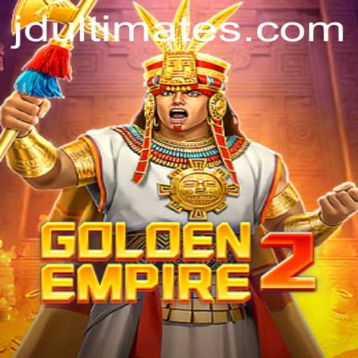 Exploring the World of GoldenEmpire2: A Comprehensive Guide to JD Ultimate