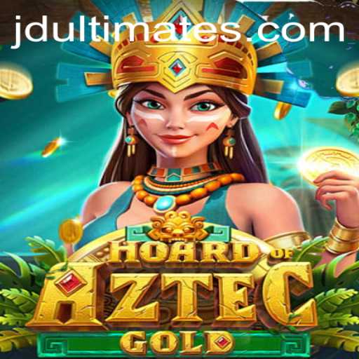 Discover the Thrilling World of HoardofAztecgold with JD Ultimate