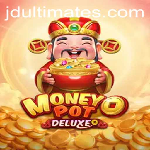 Discover the Thrilling World of MoneyPotDELUXE with JD Ultimate