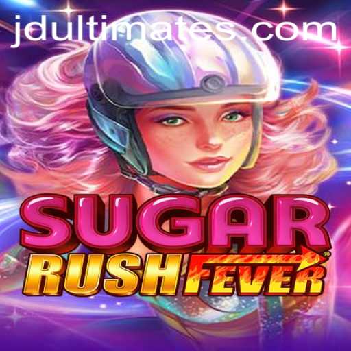 Dive into the Exciting World of SugarRushFever: Featuring JD Ultimate